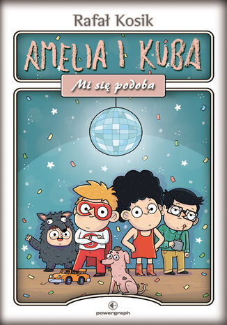 Okładka książki/ebooka Amelia i Kuba. Mi się podoba