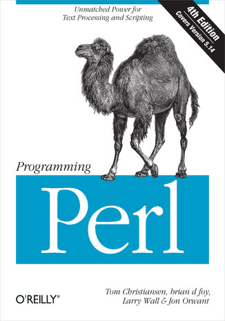 Okładka książki/ebooka Programming Perl. Unmatched power for text processing and scripting. 4th Edition