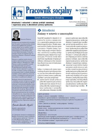 Okładka książki/ebooka Pracownik socjalny. Aktualności i wskazówki z zakresu praktyki zawodowej i organizacji pracy w placówkach pomocy społecznej. Nr 7/2015