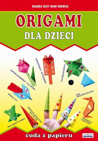 Okładka książki/ebooka Origami dla dzieci. Cuda z papieru