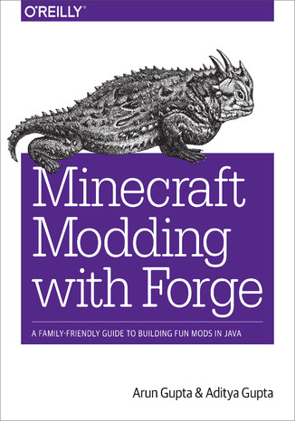 Okładka książki Minecraft Modding with Forge. A Family-Friendly Guide to Building Fun Mods in Java