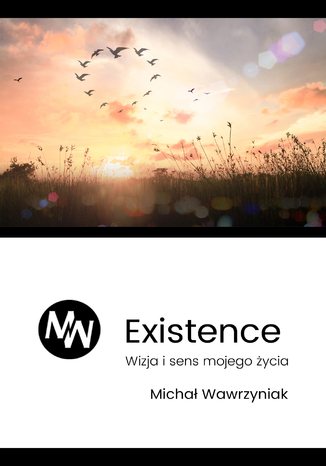Okładka książki/ebooka Filar 1 Egzystencja Wizja i sens mojego życia
