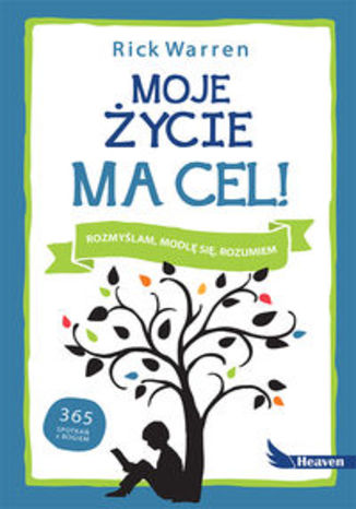 Okładka książki/ebooka Moje życie ma cel. Rozmyślam, modlę się, rozumiem