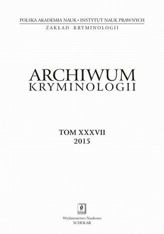 Okładka książki/ebooka Archiwum Kryminologii, tom XXXVII 2015