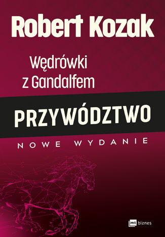 Okładka książki/ebooka Wędrówki z Gandalfem Przywództwo