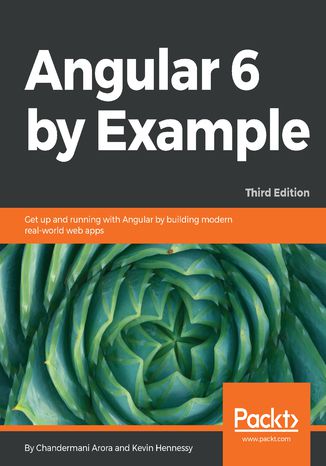 Okładka książki/ebooka Angular 6 by Example