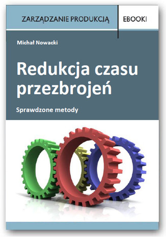 Okładka książki/ebooka Redukcja czasu przezbrojeń - sprawdzone metody