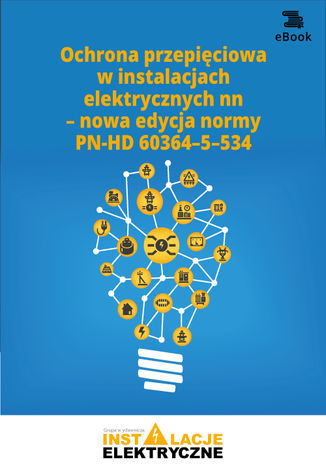 Okładka książki/ebooka Ochrona przepięciowa w instalacjach elektrycznych nn - nowa edycja normy PN-HD 60364-5-534