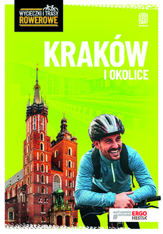 Okładka książki/ebooka Kraków i okolice. Wycieczki i trasy rowerowe. Wydanie 2