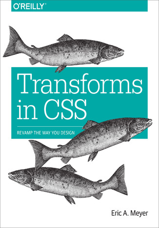 Okładka książki/ebooka Transforms in CSS. Revamp the Way You Design