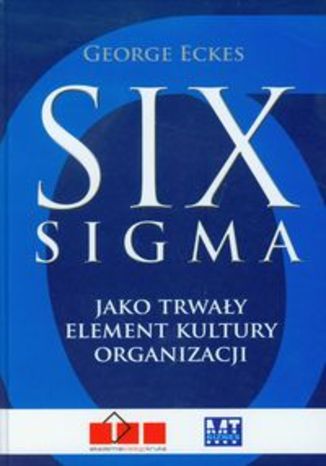 Okładka książki/ebooka Six sigma jako trwały element kultury organizacji