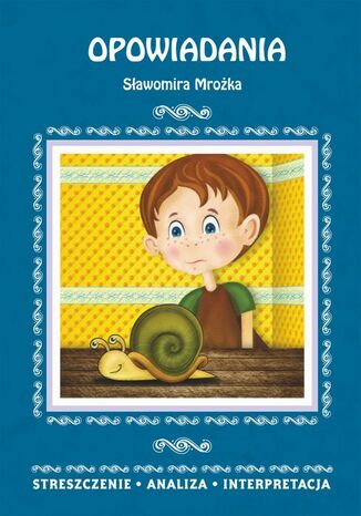 Okładka książki/ebooka Opowiadania Sławomira Mrożka. Streszczenie, analiza, interpretacja