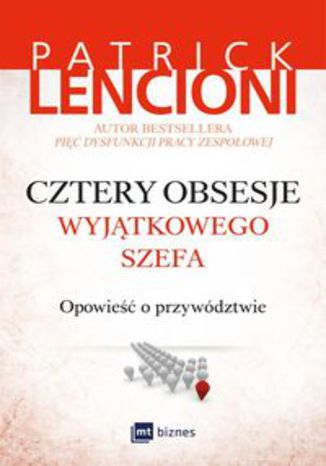 Okładka książki/ebooka Cztery obsesje wyjątkowego szefa. Opowieść o przywództwie