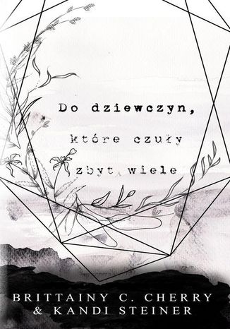 Okładka książki/ebooka Do dziewczyn, które czuły zbyt wiele