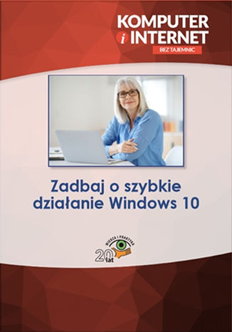 Okładka książki/ebooka Zadbaj o szybkie działanie Windows 10
