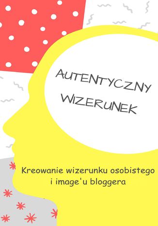 Okładka książki/ebooka Bloggerzy. Kreowanie wizerunku