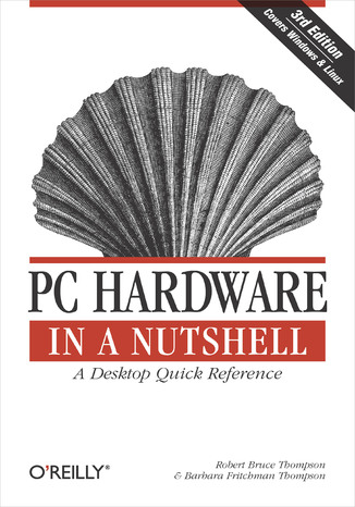 Okładka książki/ebooka PC Hardware in a Nutshell. 3rd Edition
