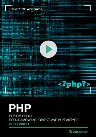 Okładka książki/ebooka PHP. Kurs video. Poziom drugi. Programowanie obiektowe w praktyce