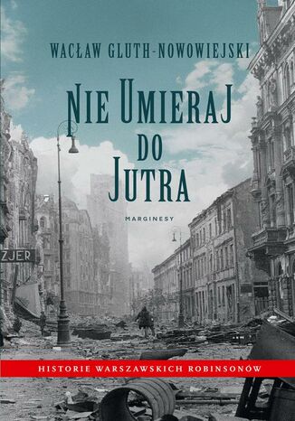 Okładka książki/ebooka Nie umieraj do jutra