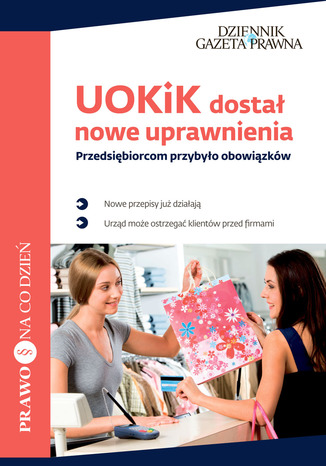 Okładka książki/ebooka UOKiK dostał nowe uprawnienia Przedsiębiorcom przybyło obowiązków