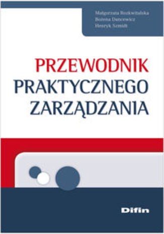 Okładka książki/ebooka Przewodnik praktycznego zarządznia