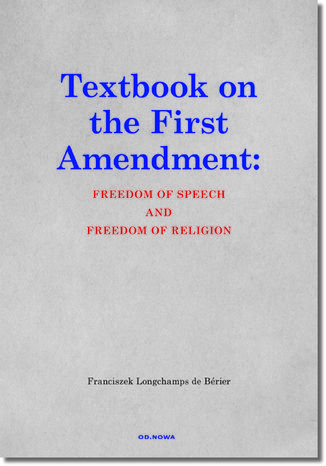 Okładka książki/ebooka Textbook on the First Amendment: FREEDOM OF SPEECH AND FREEDOM OF RELIGION
