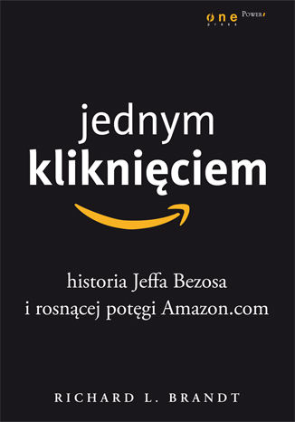 Okładka książki/ebooka Jednym kliknięciem. Historia Jeffa Bezosa i rosnącej potęgi Amazon.com