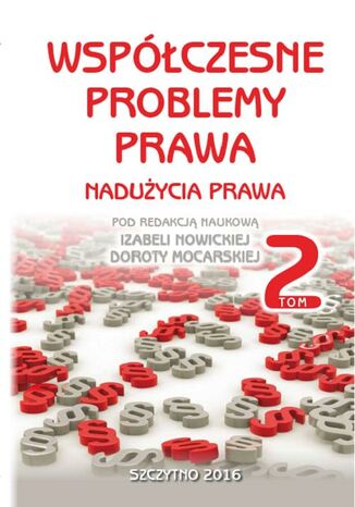 Okładka książki/ebooka Współczesne problemy prawa. Nadużycia prawa. Tom II
