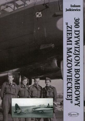 Okładka książki/ebooka 300 Dywizjon Bombowy Ziemi Mazowieckiej