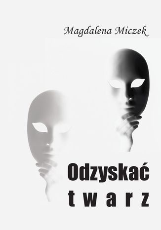 Okładka książki/ebooka Odzyskać twarz