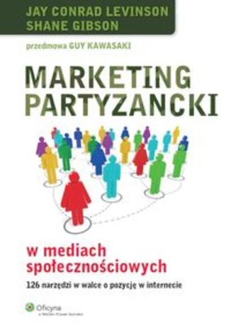 Okładka książki/ebooka Marketing partyzancki w mediach społecznościowych. 126 narzędzi w walce o pozycję w internecie