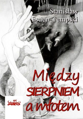 Okładka książki/ebooka Między Sierpniem a młotem