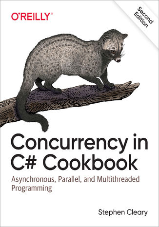 Okładka książki/ebooka Concurrency in C# Cookbook. Asynchronous, Parallel, and Multithreaded Programming. 2nd Edition