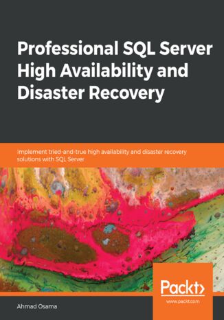Okładka książki/ebooka Professional SQL Server High Availability and Disaster Recovery