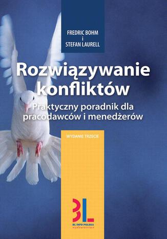 Okładka książki/ebooka Rozwiązywanie konfliktów. Praktyczny poradnik dla pracodawców i menedźerów