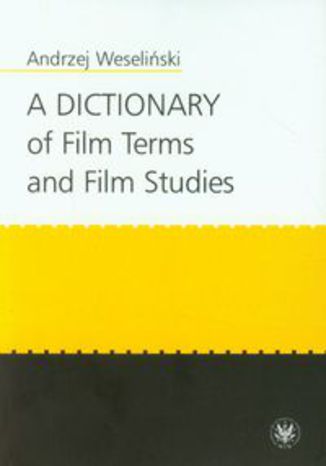 Okładka książki/ebooka A Dictionary of Film Terms and Film Studies
