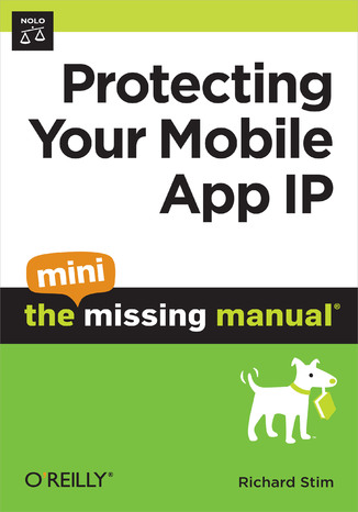 Okładka książki/ebooka Protecting Your Mobile App IP: The Mini Missing Manual