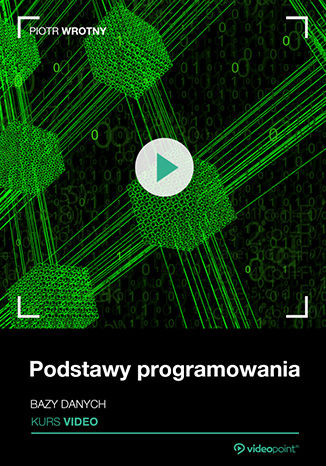 Okładka książki/ebooka Podstawy programowania. Kurs video. Bazy danych