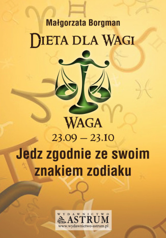 Okładka książki/ebooka Dieta dla Wagi. Jedz zgodnie ze swoim znakiem zodiaku