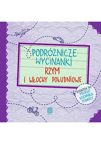 Okładka książki Podróżnicze wycinanki. Rzym i Włochy południowe. Wydanie 1