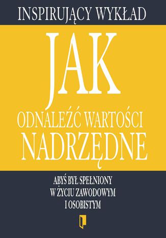 Okładka książki/ebooka Jak odnaleźć wartości nadrzędne