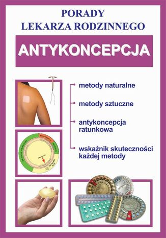 Okładka książki/ebooka Antykoncepcja. Porady lekarza rodzinnego