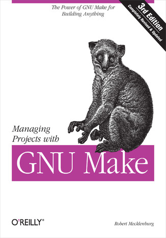 Okładka książki/ebooka Managing Projects with GNU Make. 3rd Edition
