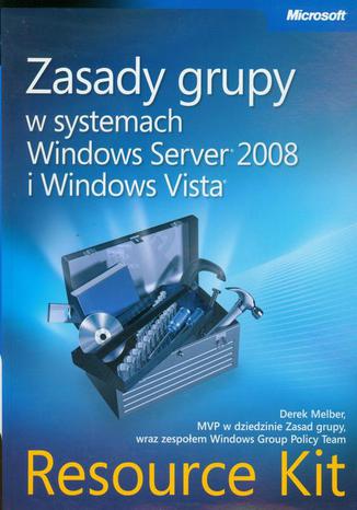 Okładka książki/ebooka Zasady grupy w systemach Windows Server 2008 i Windows Vista Resource Kit