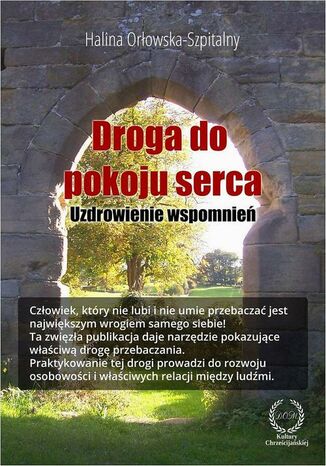 Okładka książki/ebooka Droga do pokoju serca. Uzdrowienie wspomnień
