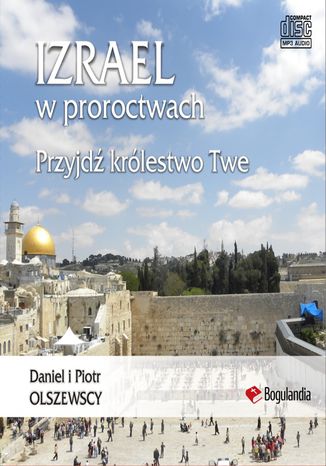 Okładka książki/ebooka Izrael w proroctwach Przyjdź królestwo Twe