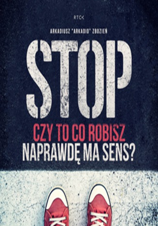 Okładka książki/ebooka Stop! Czy to co robisz naprawdę ma sens?