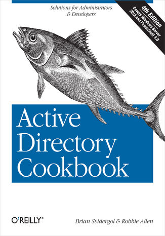 Okładka książki/ebooka Active Directory Cookbook. Solutions for Administrators & Developers. 4th Edition