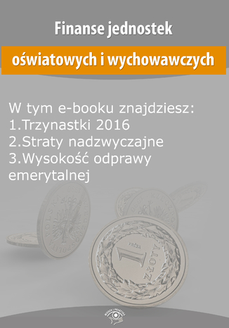 Okładka książki/ebooka Finanse jednostek oświatowych i wychowawczych, wydanie styczeń-luty 2016 r