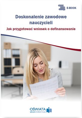 Okładka książki/ebooka Doskonalenie zawodowe nauczycieli. Jak przygotować wniosek o dofinansowanie